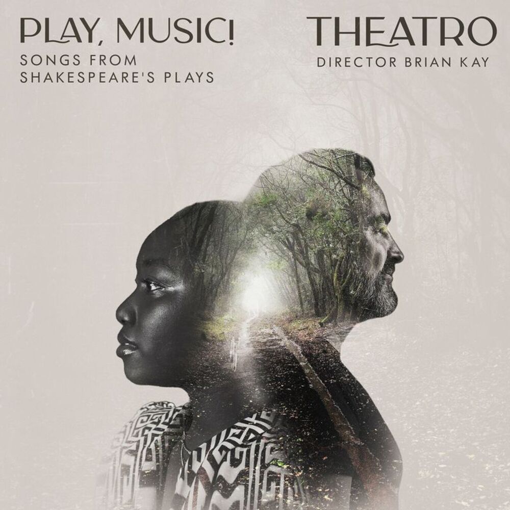 Theatro - Play, Music! Songs from Shakespeare's Plays  CD